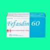 Fefasdin 60 6 thuốc Fefasdin 60