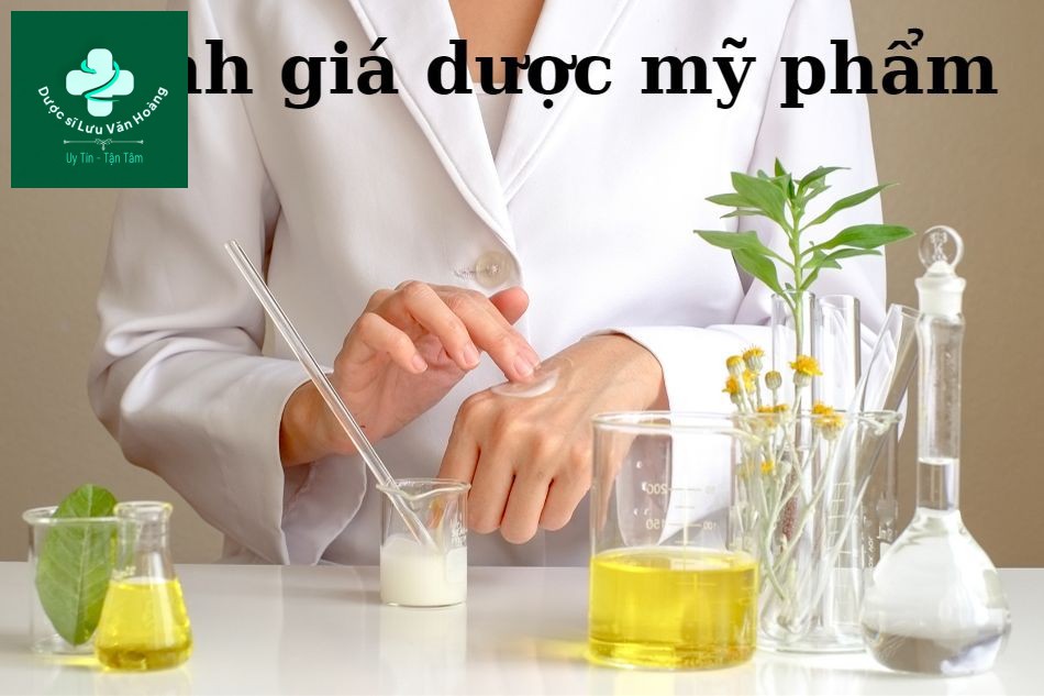 Đánh giá dược mỹ phẩm - Bác sĩ Trương Tấn Minh Vũ