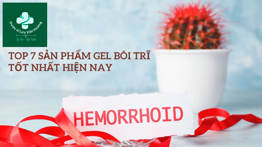 Gợi ý lựa chọn các sản phẩm gel bôi trĩ để giảm thiểu triệu chứng và tiến triển của bệnh trĩ 16 gel boi tri 1