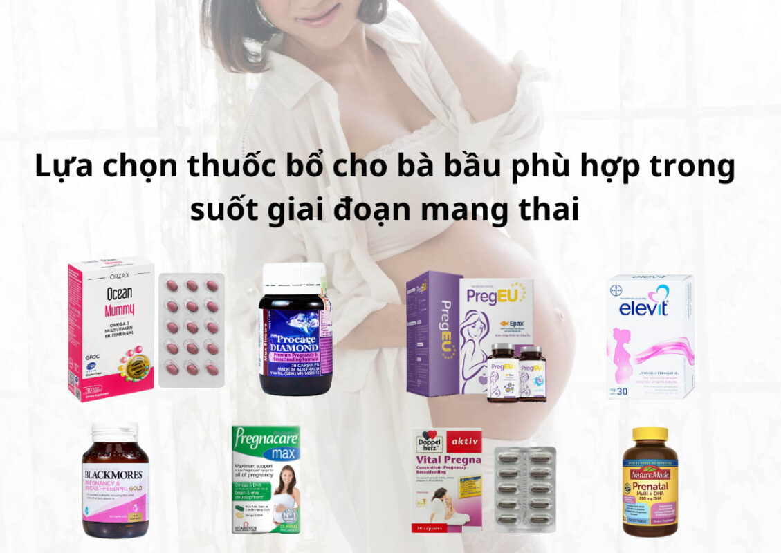 Lựa chọn thuốc bổ cho bà bầu