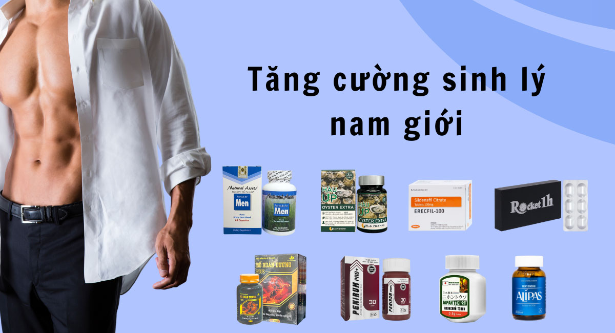 7 Thuốc Tăng Cường Sinh Lý Nam Giúp Chàng Làm Chủ Cuộc Yêu 15 Thuốc tăng cường sinh lý nam giới
