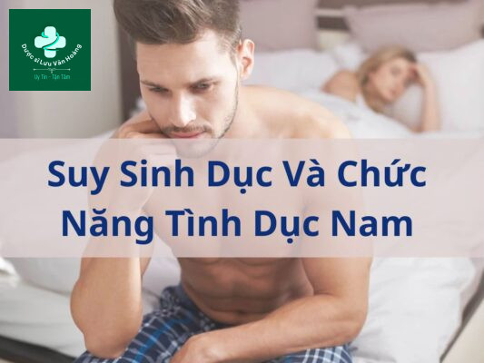 Suy sinh dục và chức năng tình dục nam