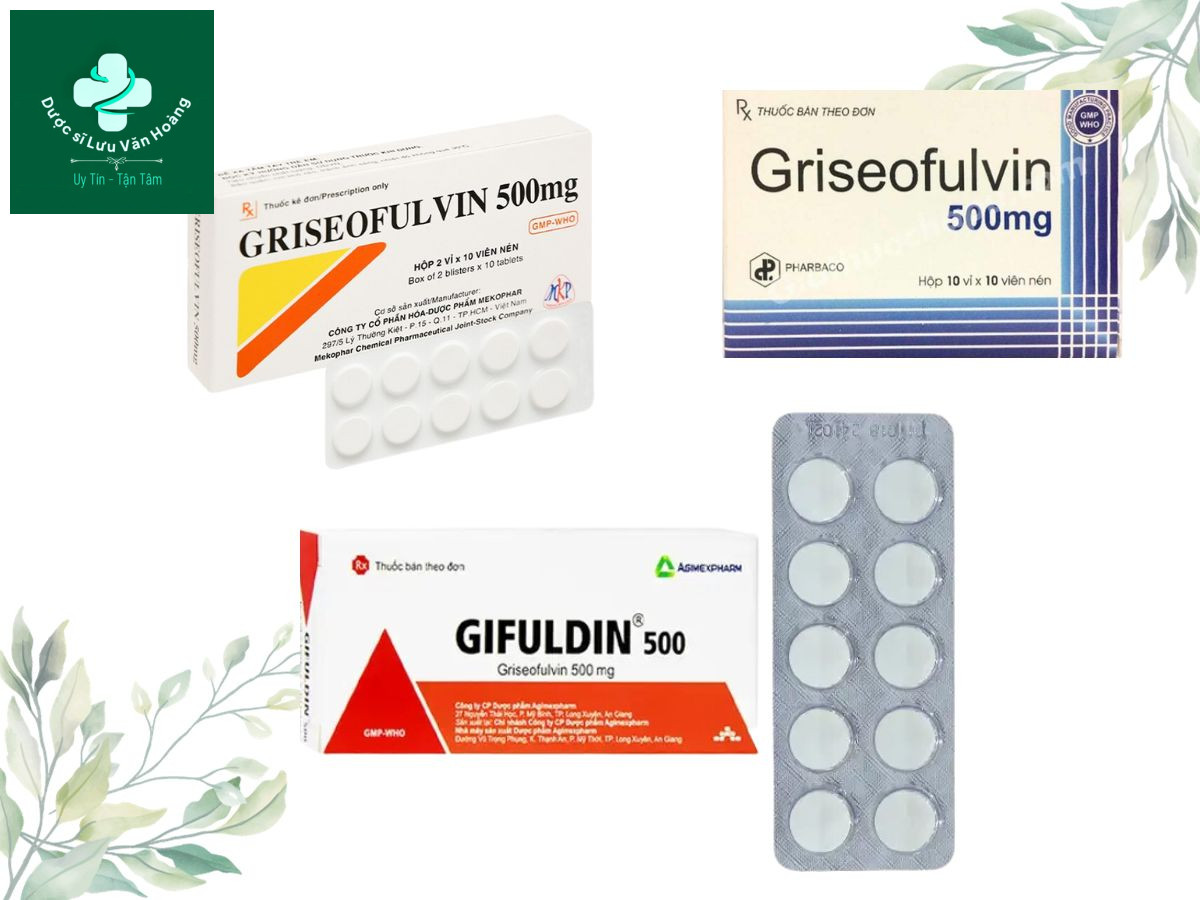 Thuốc uống chứa Griseofulvin