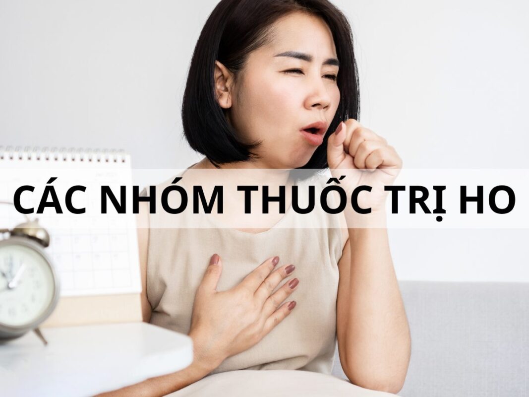Thuốc trị ho và cảnh báo tác dụng phụ có hại của một số thuốc trị ho 11 Thuốc trị ho và cảnh báo tác dụng phụ có hại của một số thuốc trị ho
