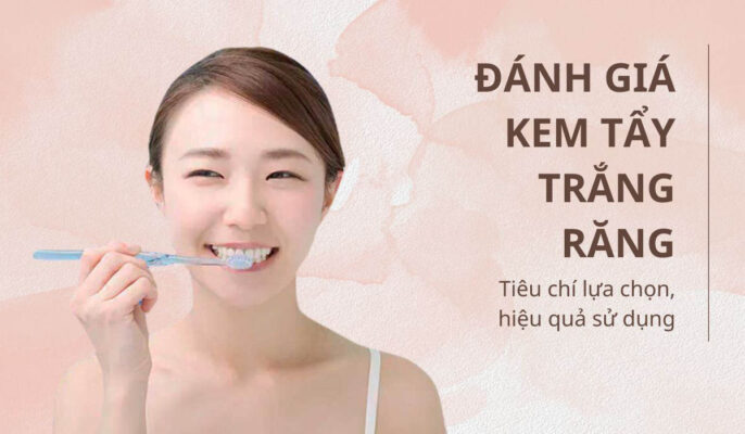 Đánh giá kem tẩy trắng răng