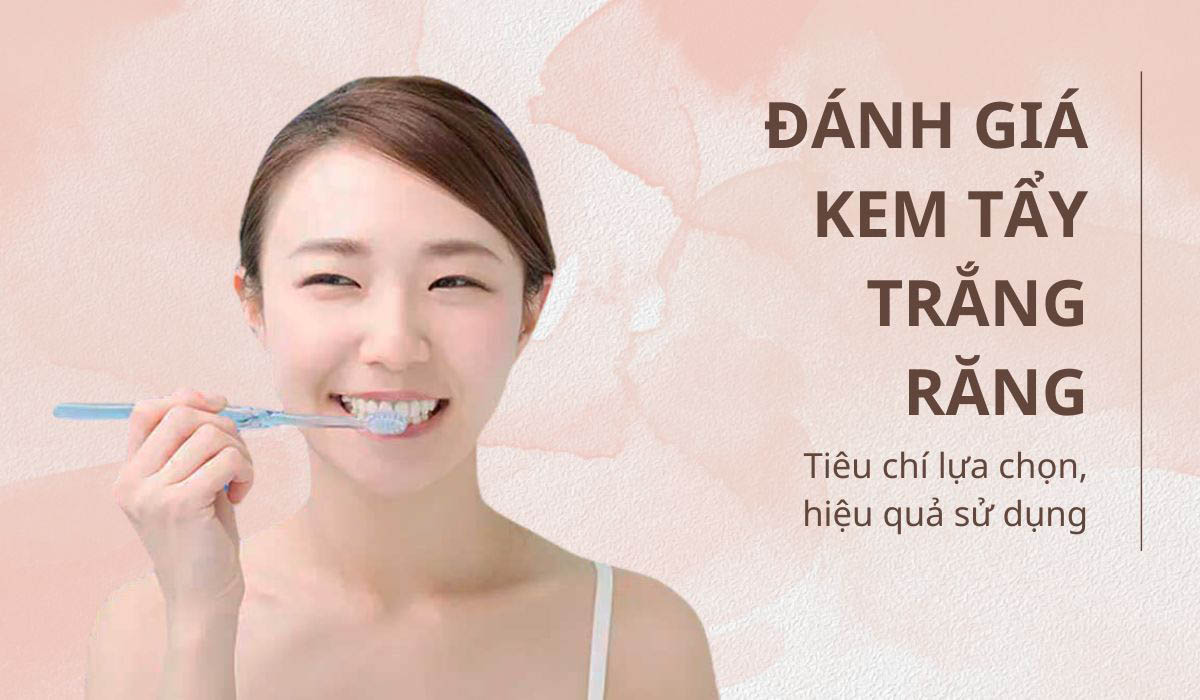 Đánh giá kem tẩy trắng răng