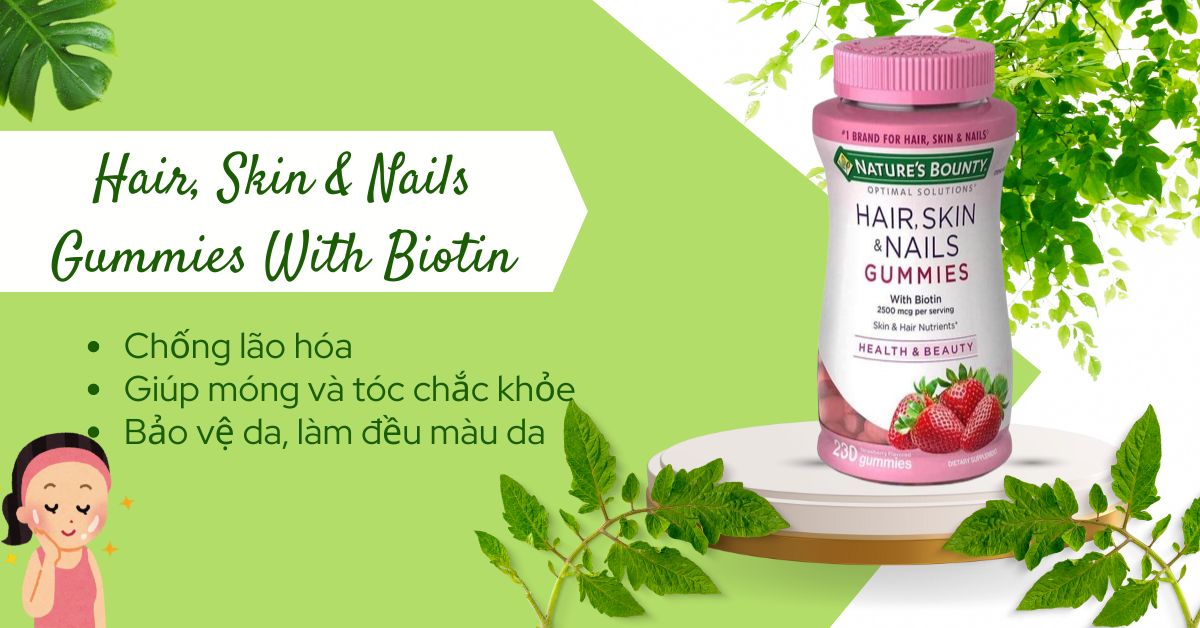 Hair, Skin & Nails Gummies With Biotin 7 Hair, Skin & Nails Gummies With Biotin giúp chống lão hóa