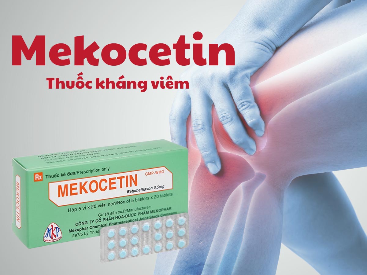 Mekocetin 0.5mg 17 Thuốc Mekocetin 0.5mg
