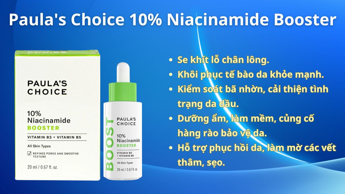 Paula's Choice 10% Niacinamide Booster 11 Paula's Choice 10% Niacinamide Booster thu nhỏ lỗ chân lông