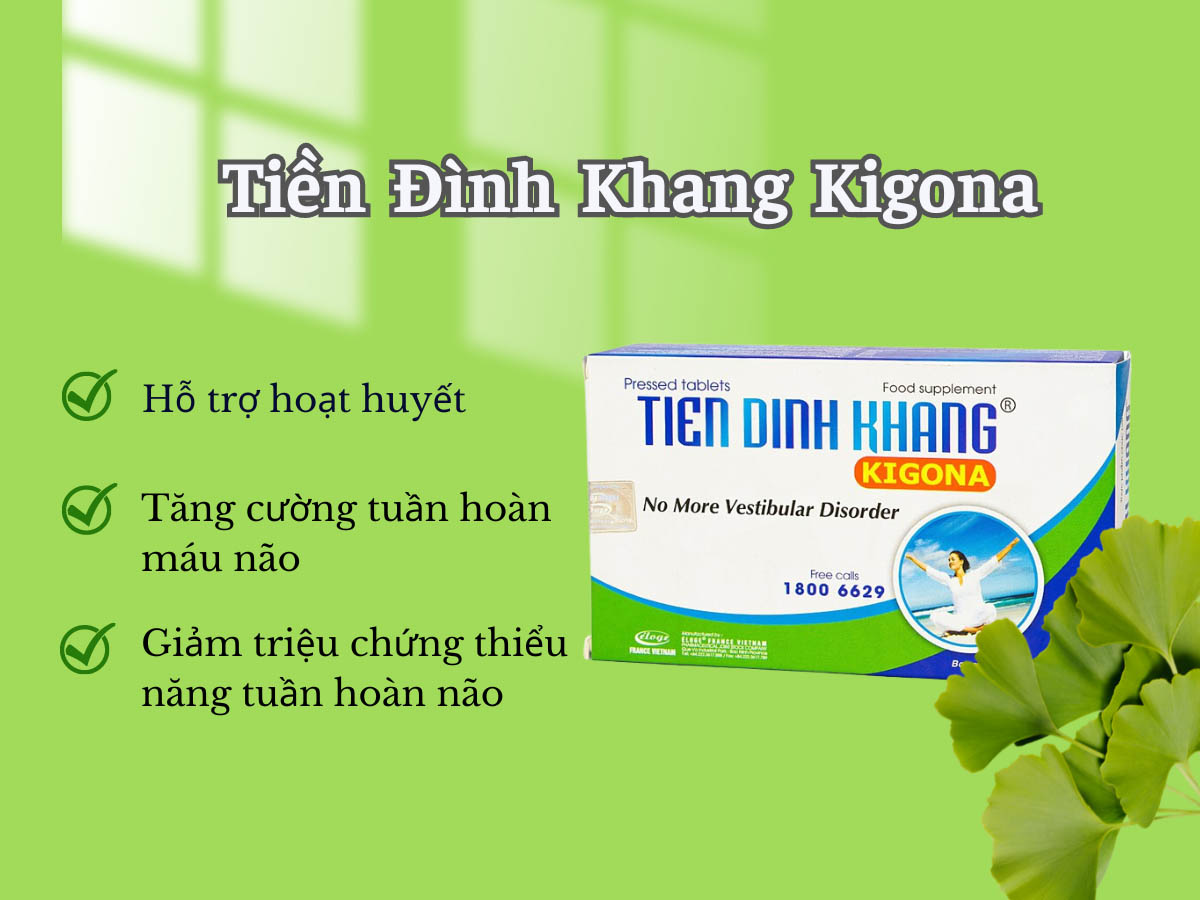 Công dụng của Tiền Đình Khang Kigona