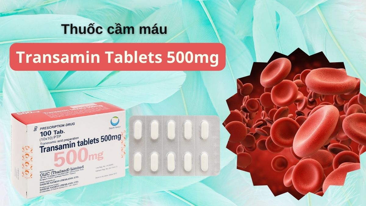 Transamin Tablets 500mg 13 Thuốc Transamin Tablets 500mg điều trị chảy máu