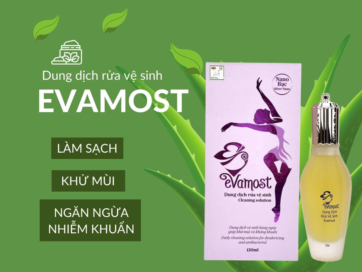 Dung dịch rửa vệ sinh Evamost hỗ trợ làm sạch, khử mùi hôi vùng kín