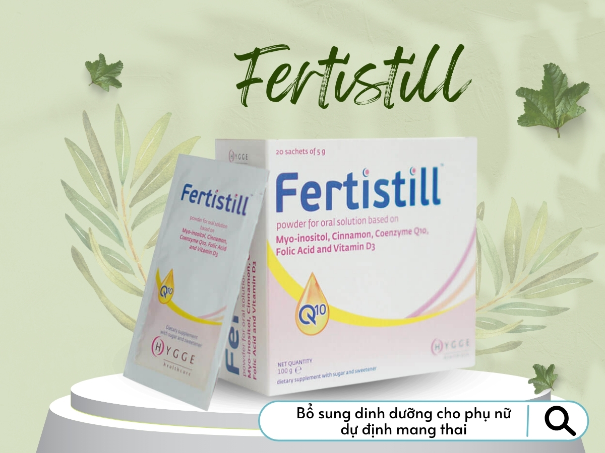 Fertistill bổ sung dưỡng chất cho phụ nữ dự định mang thai