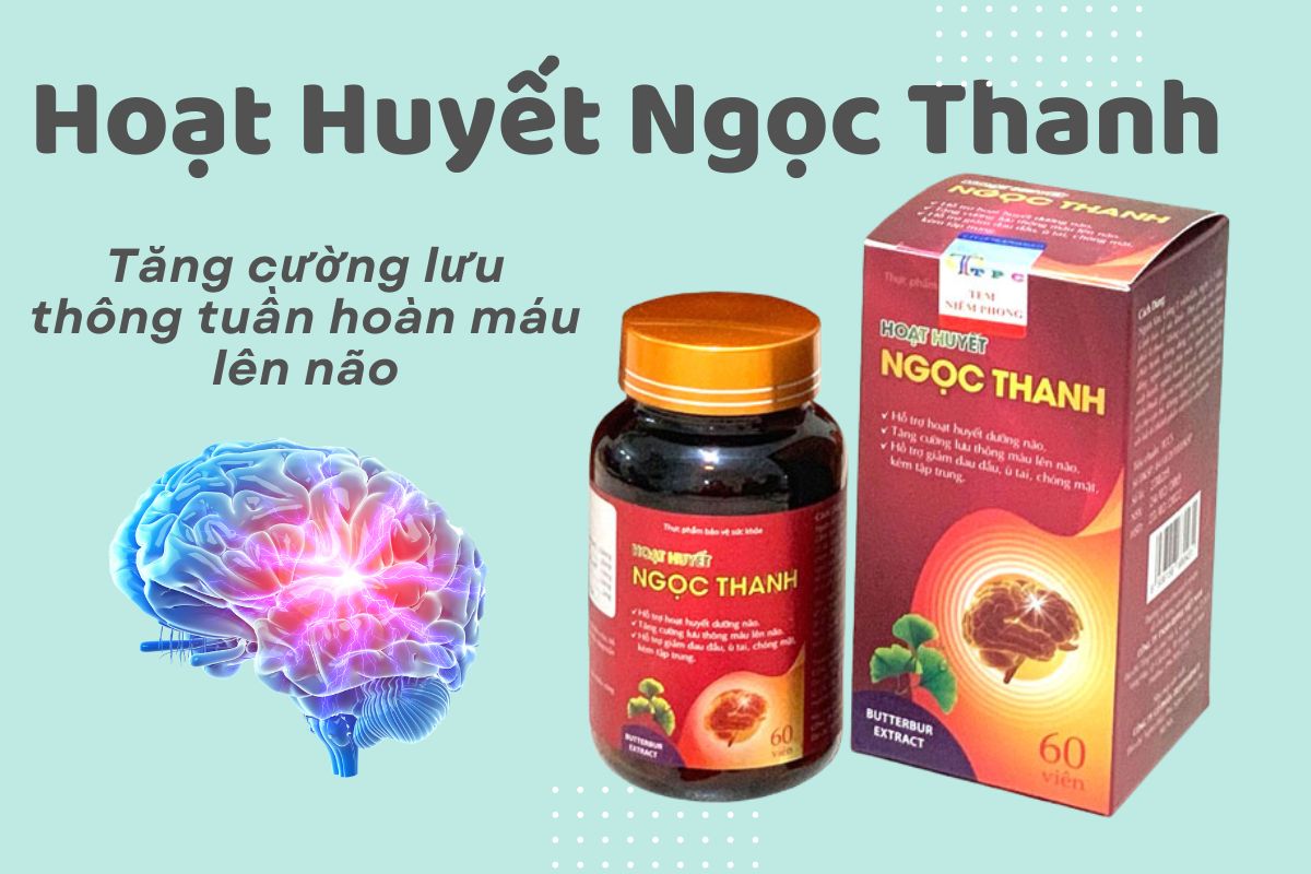 Hoạt Huyết Ngọc Thanh có công dụng gì?