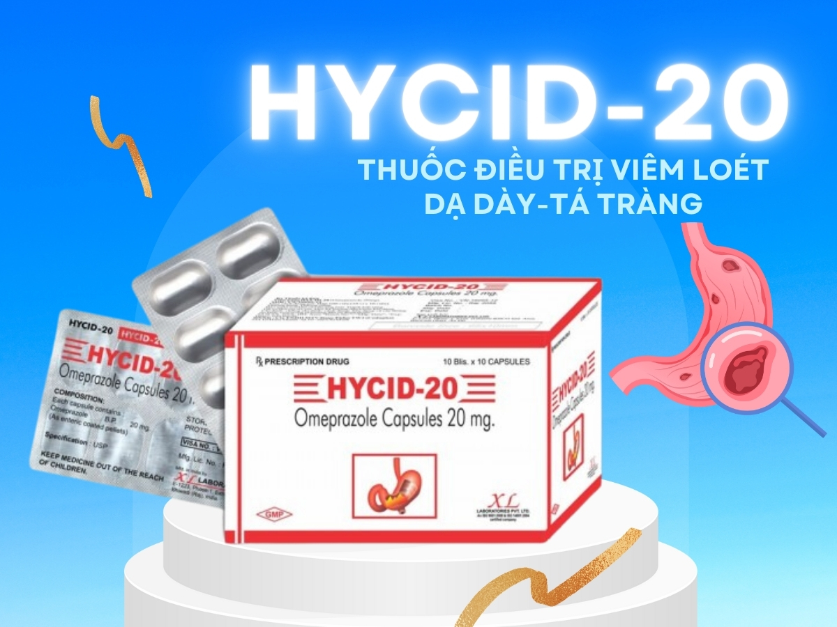 Hycid-20 7 Thuốc Hycid-20 điều trị viêm loét dạ dày, tá tràng