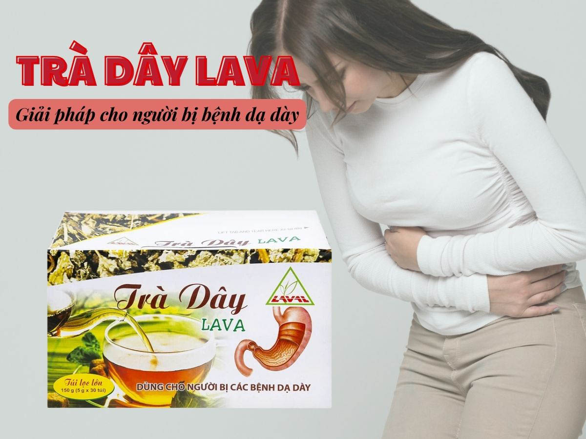 Trà Dây Lava 15 Trà Dây Lava - Giải pháp cho người bị bệnh dạ dày