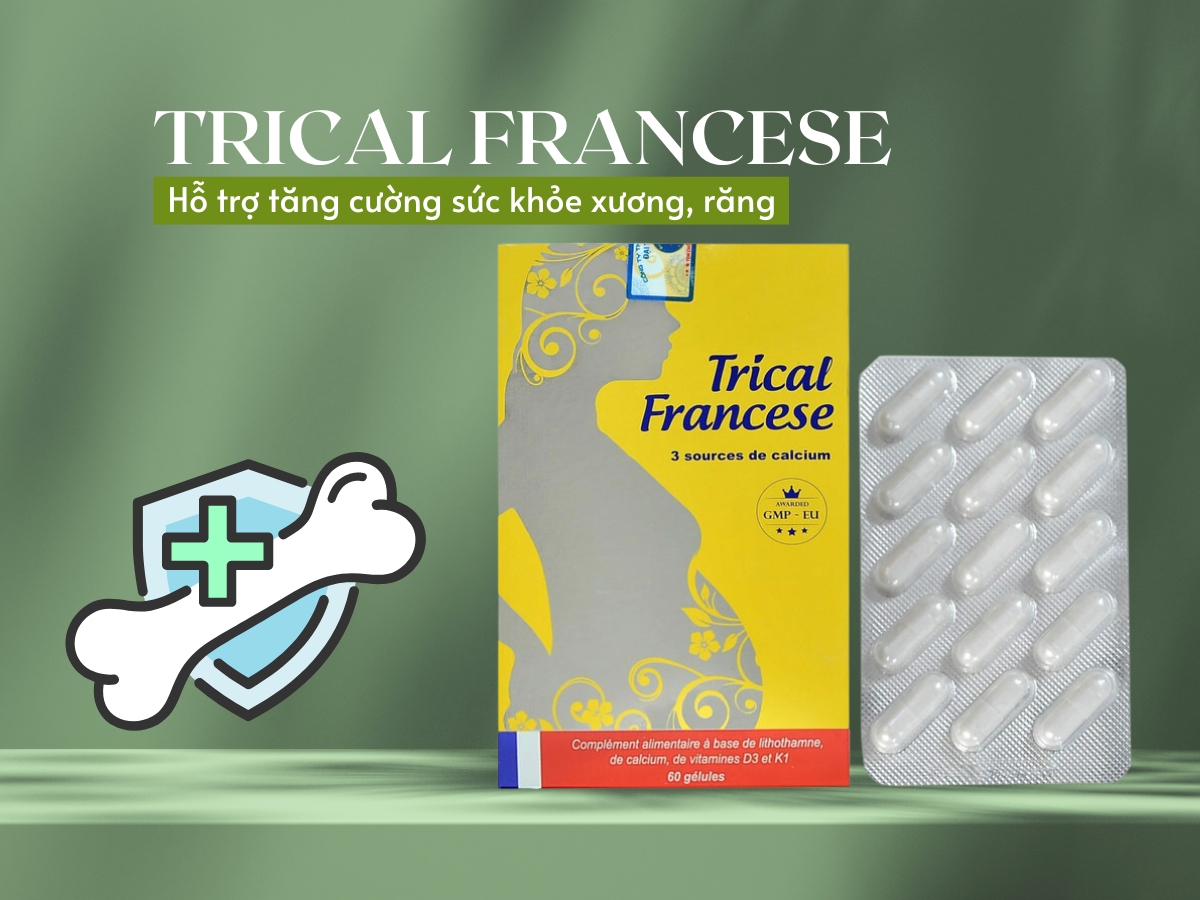 Trical Francese 11 Trical Francese hỗ trợ tăng cường sức khỏe xương, răng