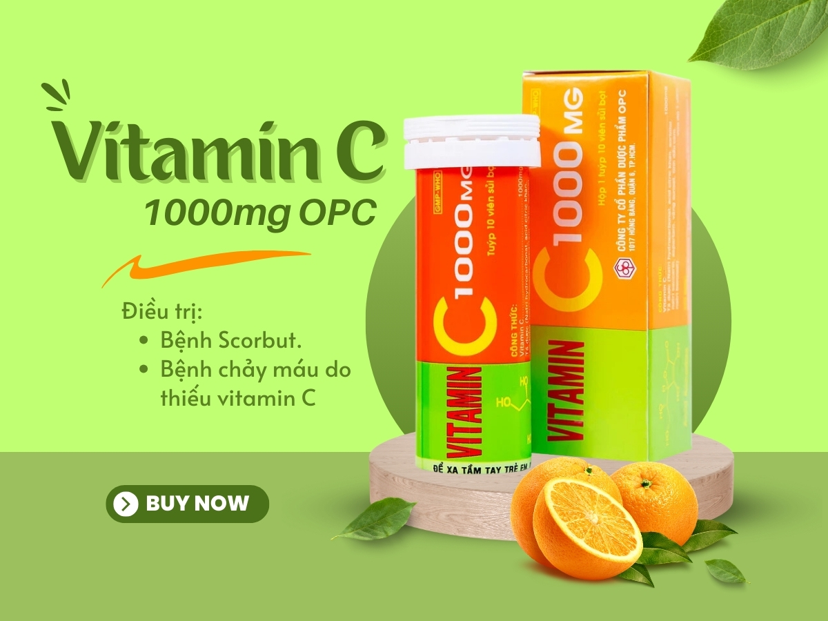 Vitamin C 1000mg OPC 17 Thuốc Vitamin C 1000mg OPC điều trị bệnh Scorbut