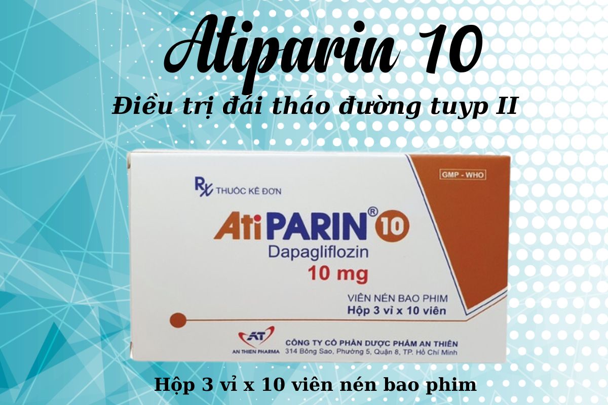 Atiparin 10 8 Atiparin 10 có công dụng gì?