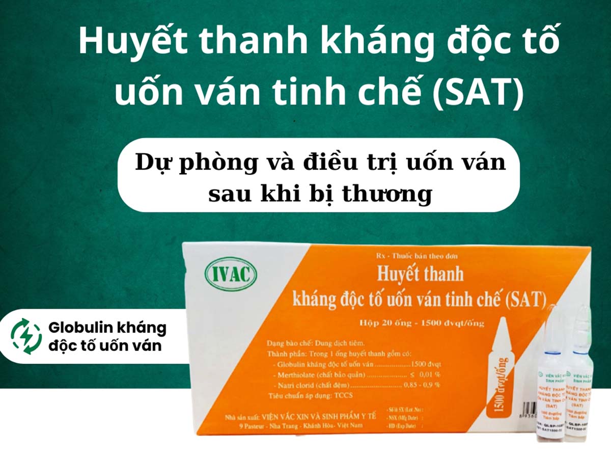 Huyết thanh kháng độc tố uốn ván tinh chế (SAT)