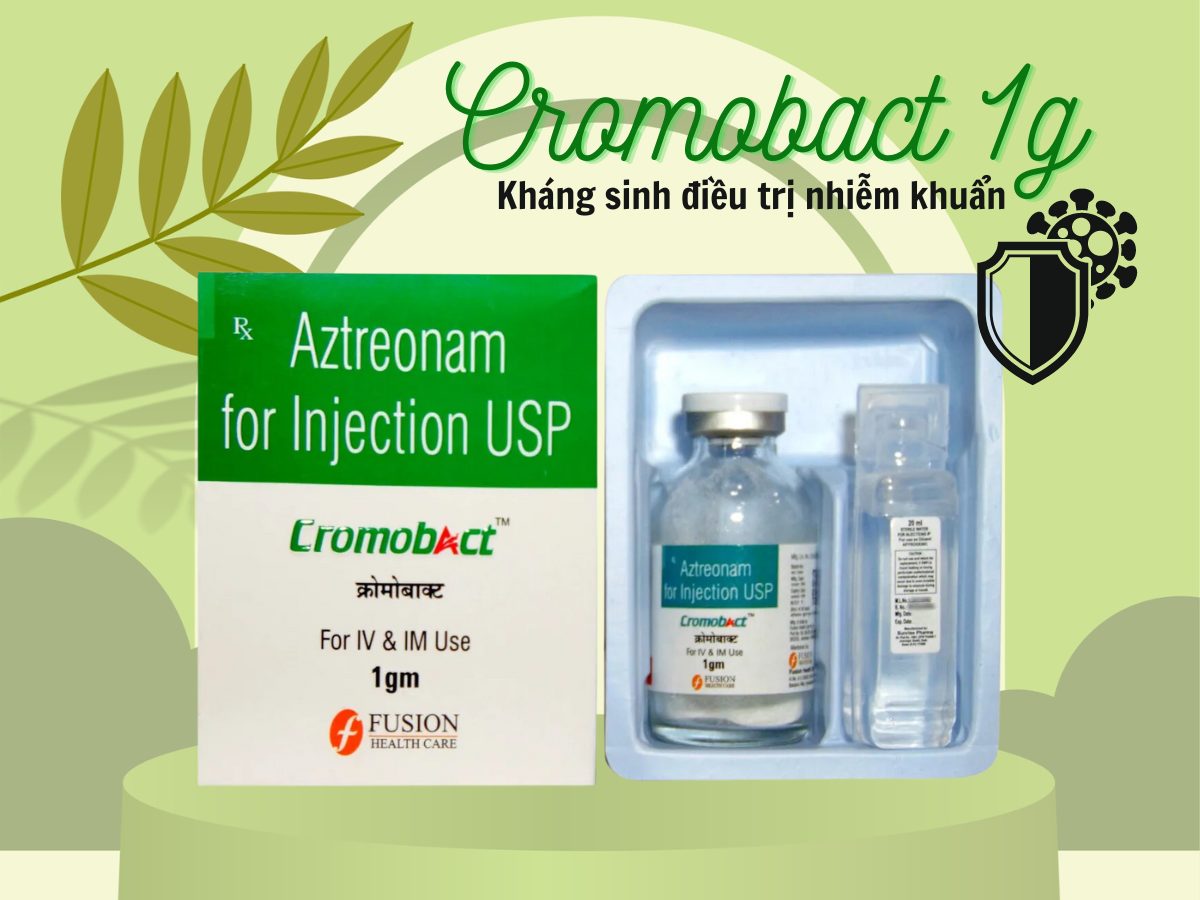 Thuốc Cromobact 1g điều trị các bệnh nhiễm khuẩn