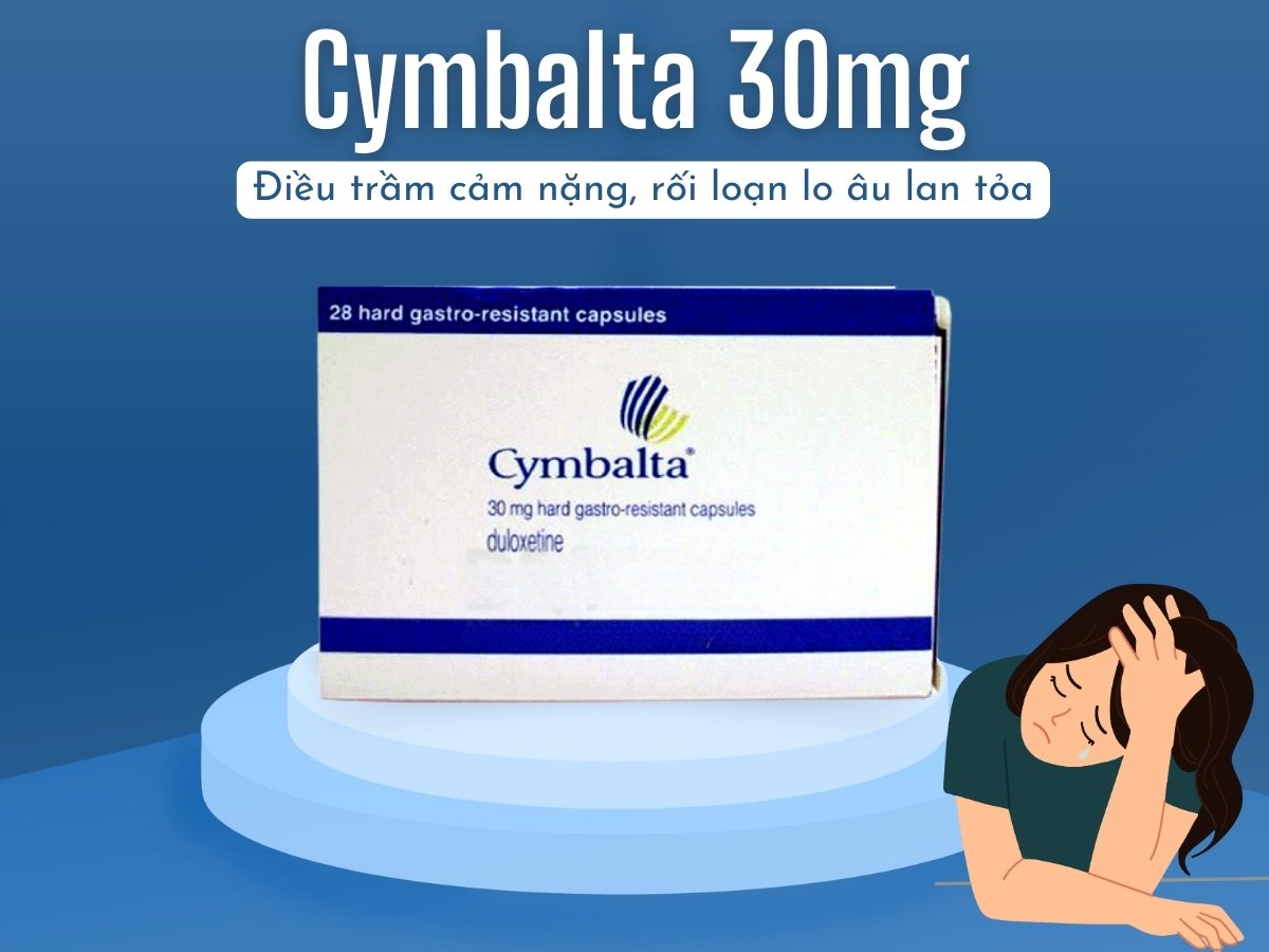 Cymbalta 30mg 8 Thuốc Cymbalta 30mg điều trị trầm cảm nặng, rối loạn lo âu lan tỏa