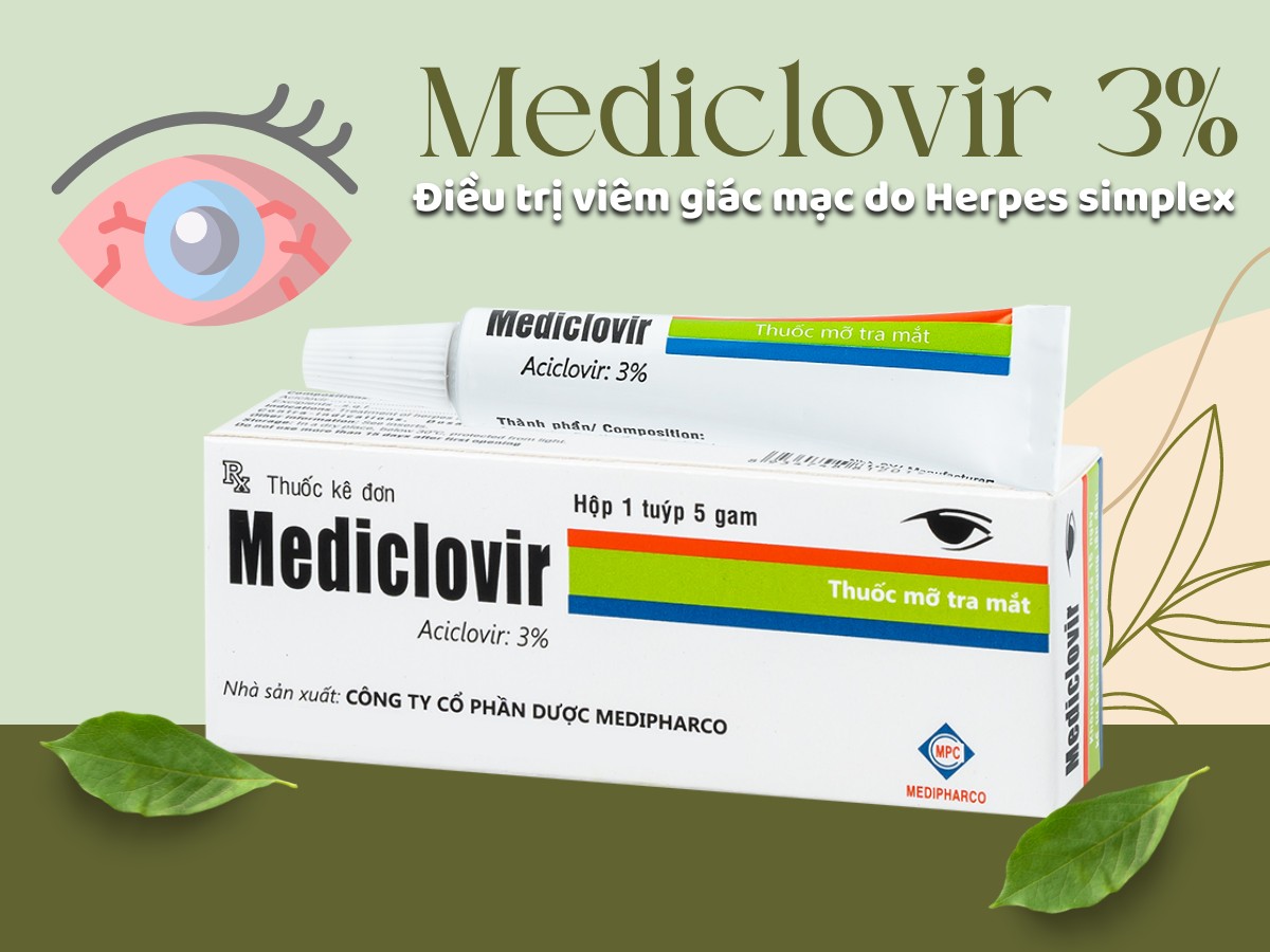 Thuốc Mediclovir 3% điều trị viêm giác mạc do Herpes simplex