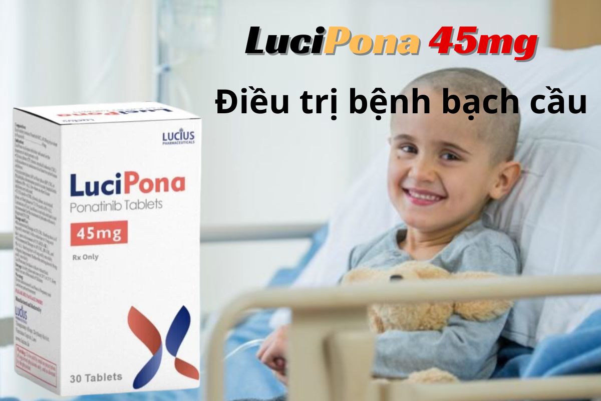 Lucipona 45mg có công dụng gì?