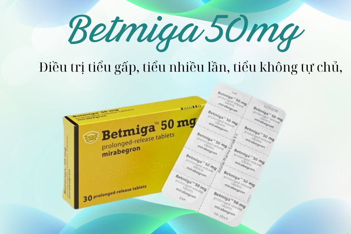 Betmiga 50mg 10 Betmiga 50mg có công dụng gì?