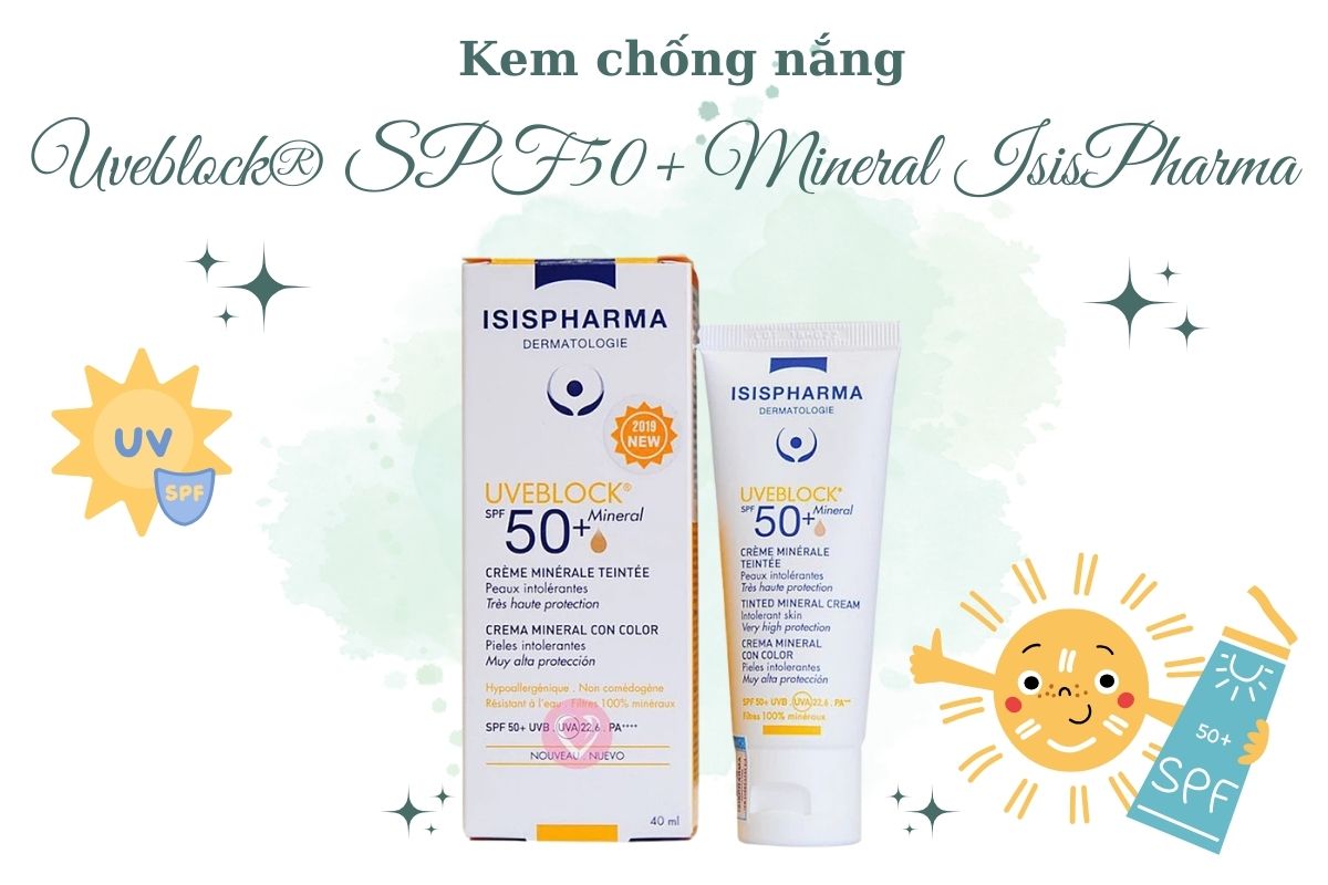 Uveblock® SPF50+ Mineral Cream IsisPharma 15 Uveblock® SPF50+ Mineral Cream IsisPharma có tác dụng gì?