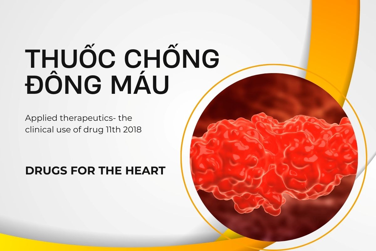 TÌM HIỂU VỀ CÁC NHÓM THUỐC CHỐNG ĐÔNG MÁU HIỆN NAY 7 thuoc-chong-dong-mau