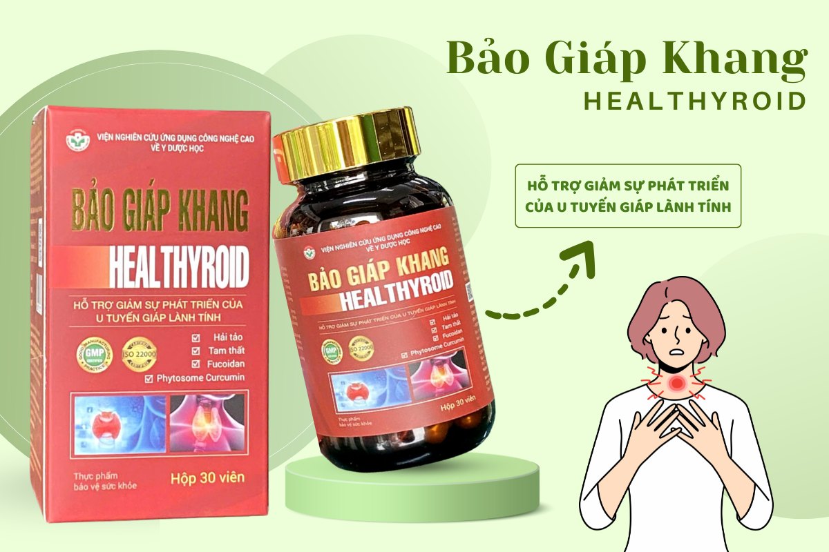 Bảo Giáp Khang Healthyroid 13 Bảo Giáp Khang Healthyroid ngăn chặn u tuyến giáp lành tính phát triển