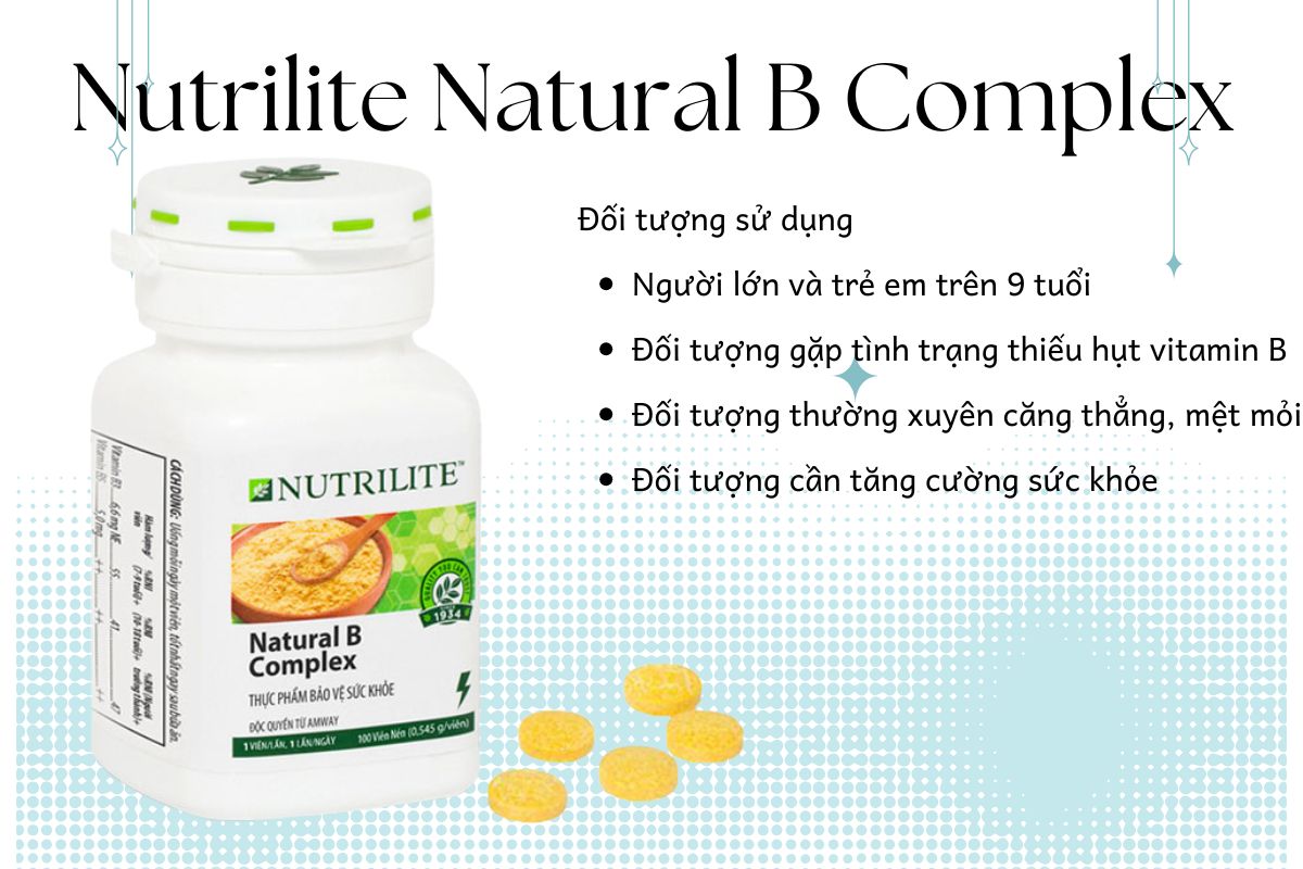 Nutrilite Natural B Complex 9 Đối tượng sử dụng Nutrilite Natural B Complex