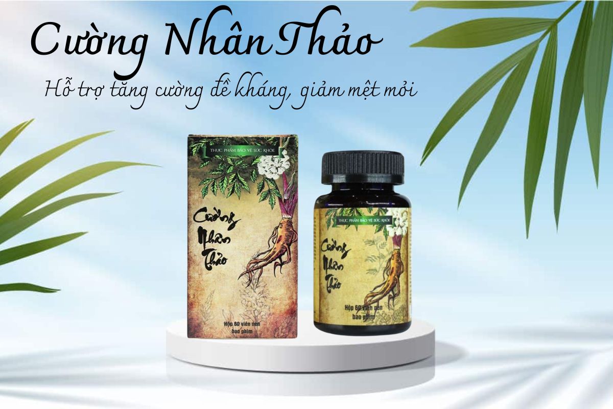 Cường Nhân Thảo hỗ trợ giảm mệt mỏi, chống suy nhược
