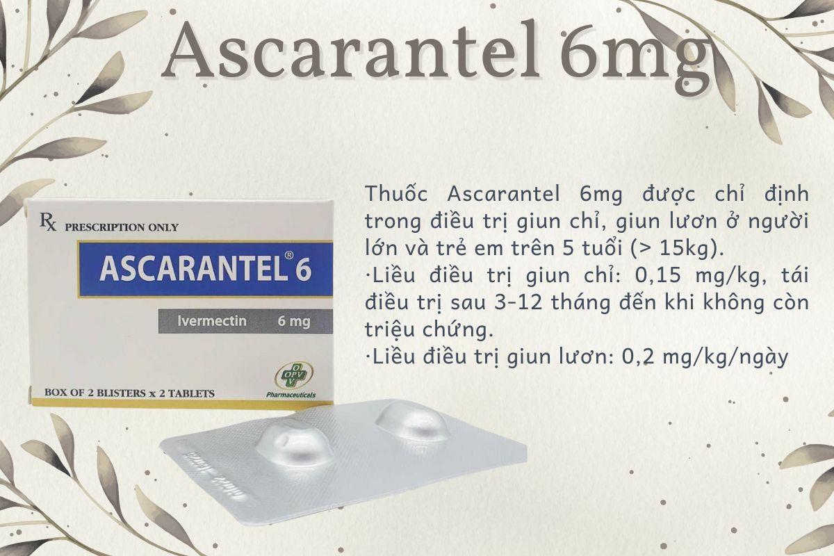 Liều dùng Ascarantel 6mg