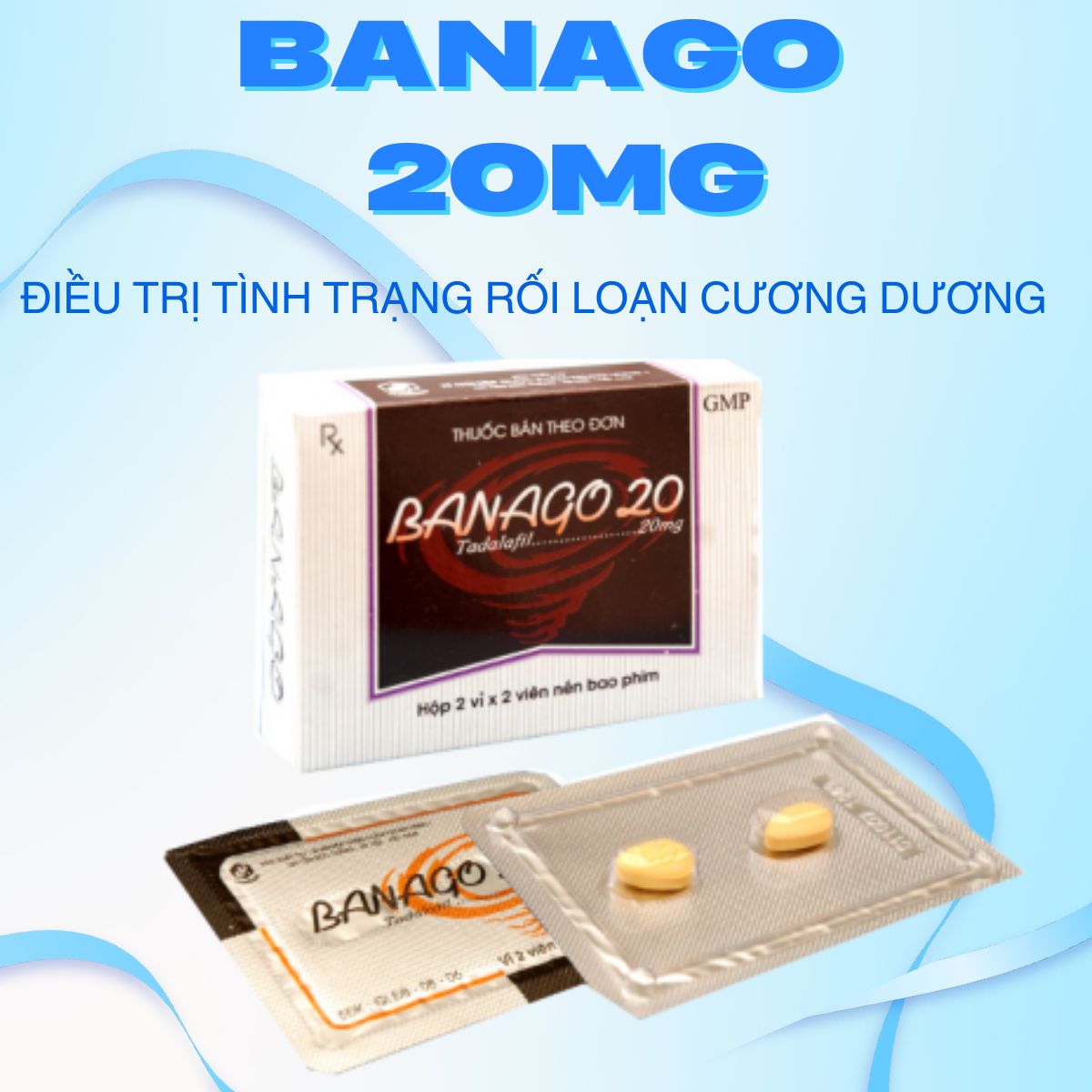 Banago 20mg điều trị chứng rối loạn cương dương