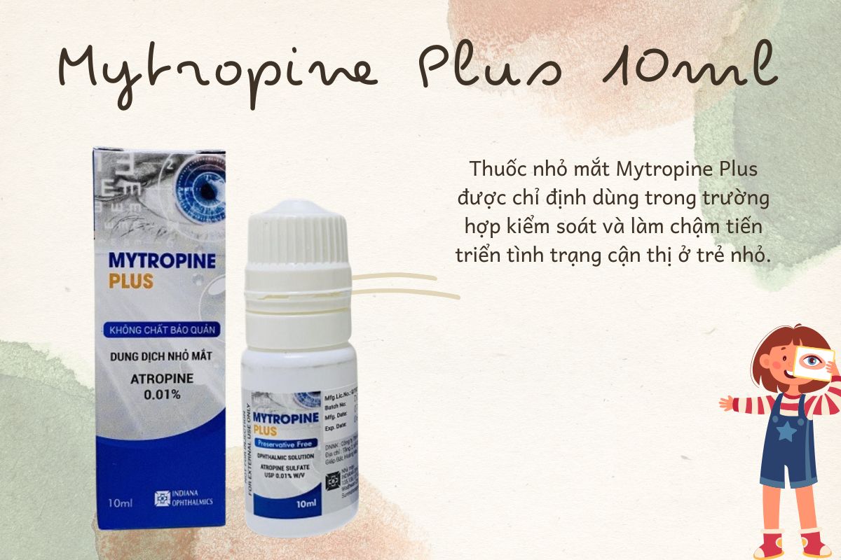 Mytropine Plus 10ml hỗ trợ cải thiện tình trạng cận thị ở trẻ em