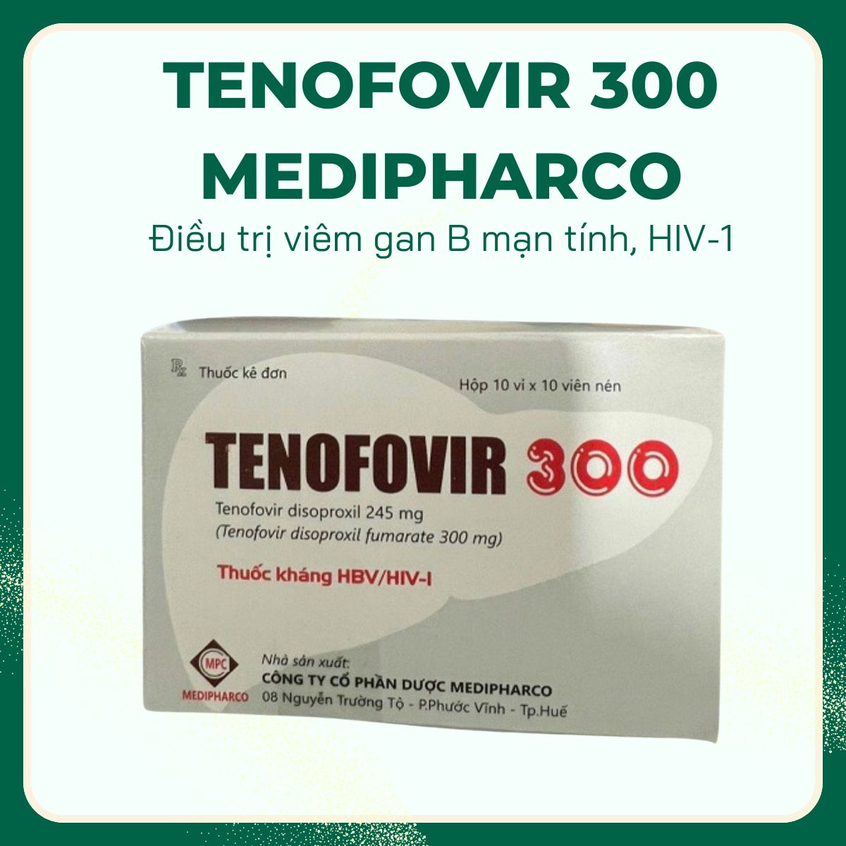 Tenofovir 300 Medipharco 6 Tenofovir 300 Medipharco điều trị viêm gan B mạn tính