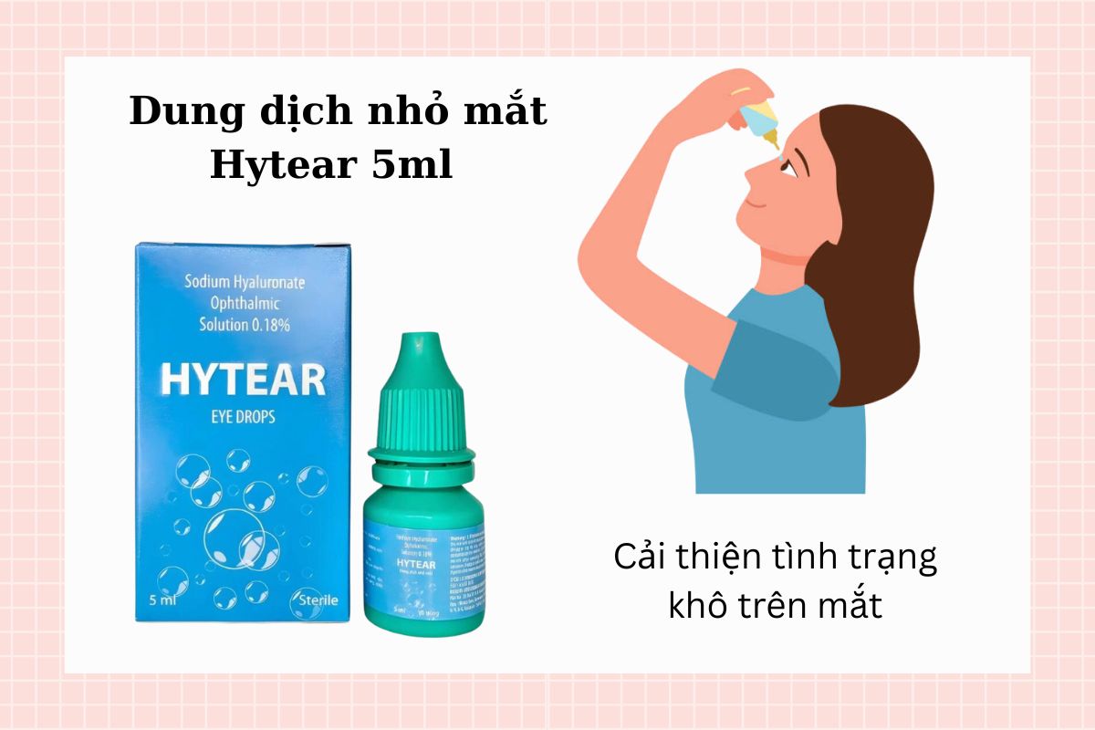 Tác dụng của Hytear 5ml