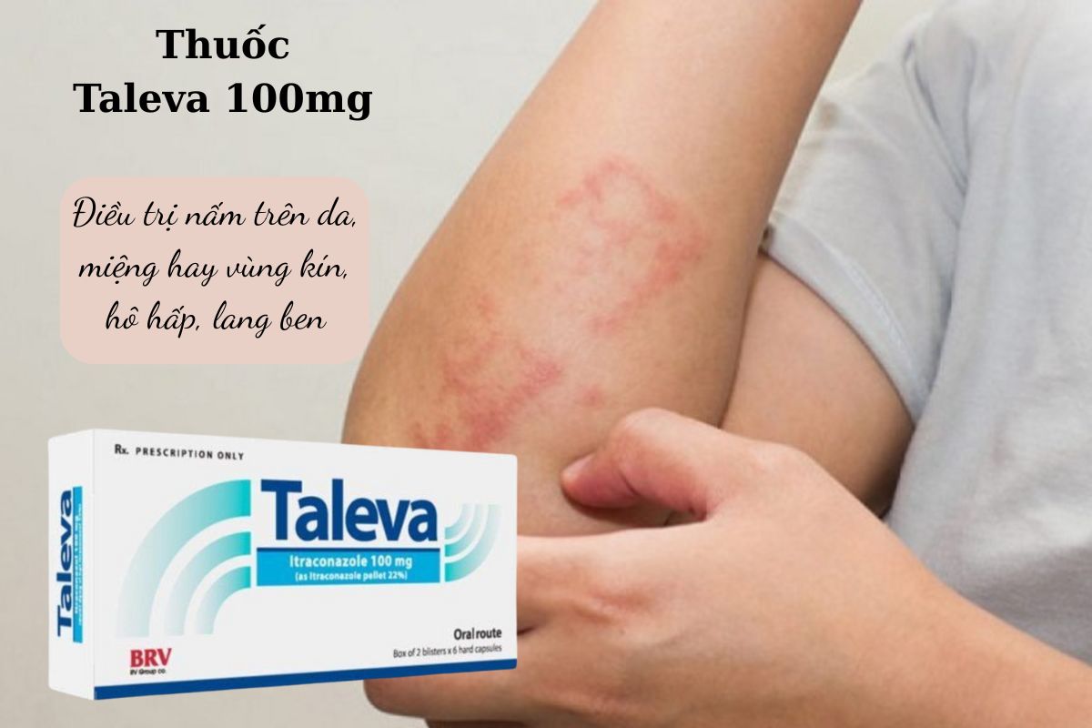 Tác dụng của thuốc Taleva 100mg
