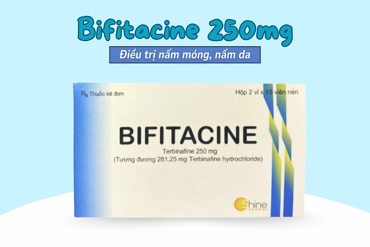 Bifitacine 250mg 8 Thuốc Bifitacine 250mg điều trị nấm da, nấm móng