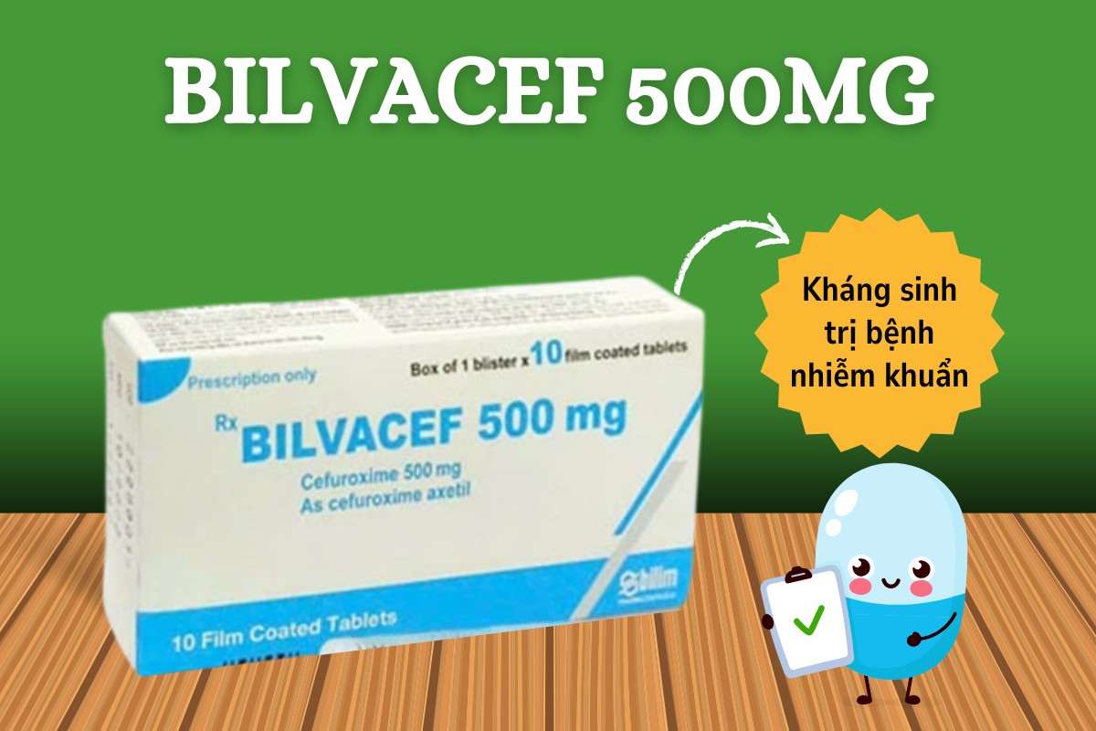 Thuốc Bilvacef 500mg điều trị bệnh nhiễm khuẩn do chủng nhạy cảm với Cefuroxim gây ra