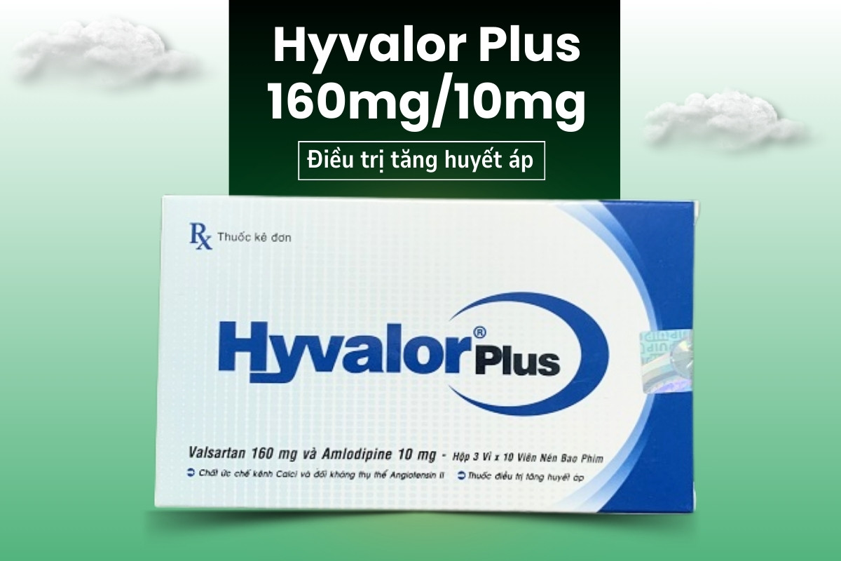 Thuốc Hyvalor Plus 160mg/10mg điều trị tăng huyết áp