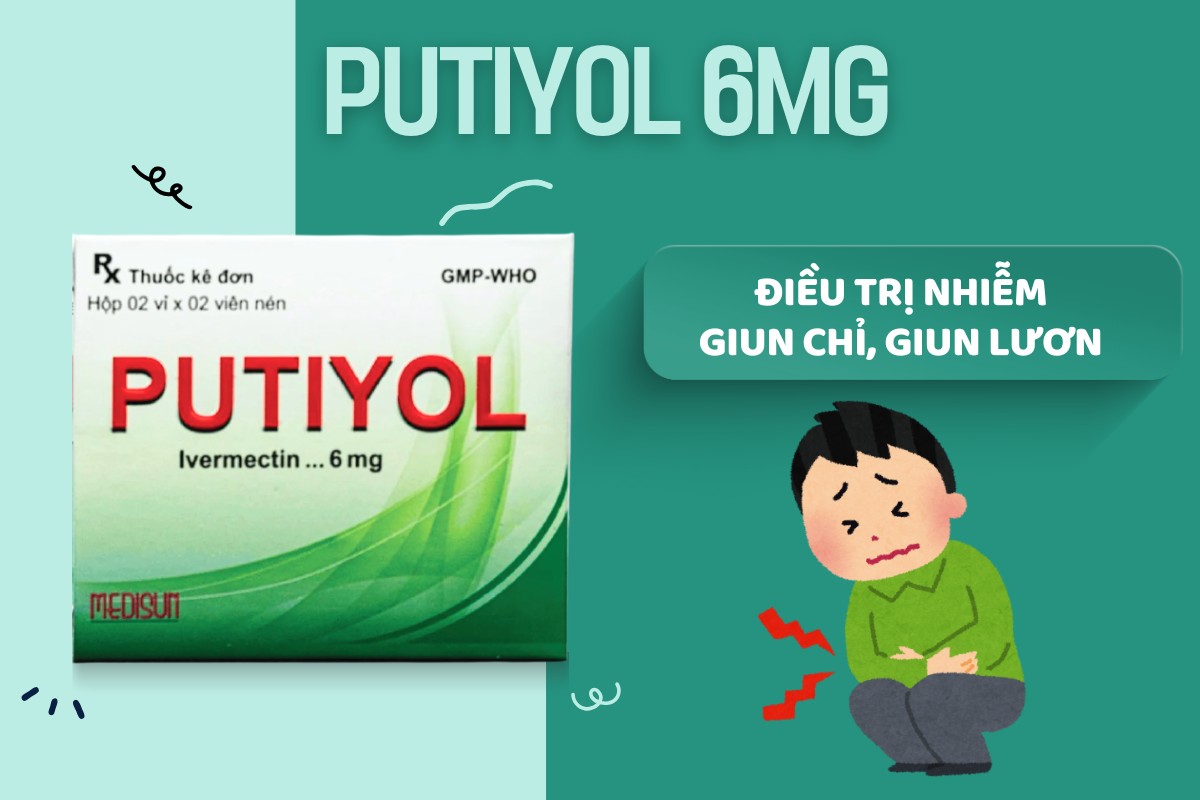 Putiyol 6mg 10 Thuốc Putiyol 6mg điều trị nhiễm giun chỉ, giun lươn