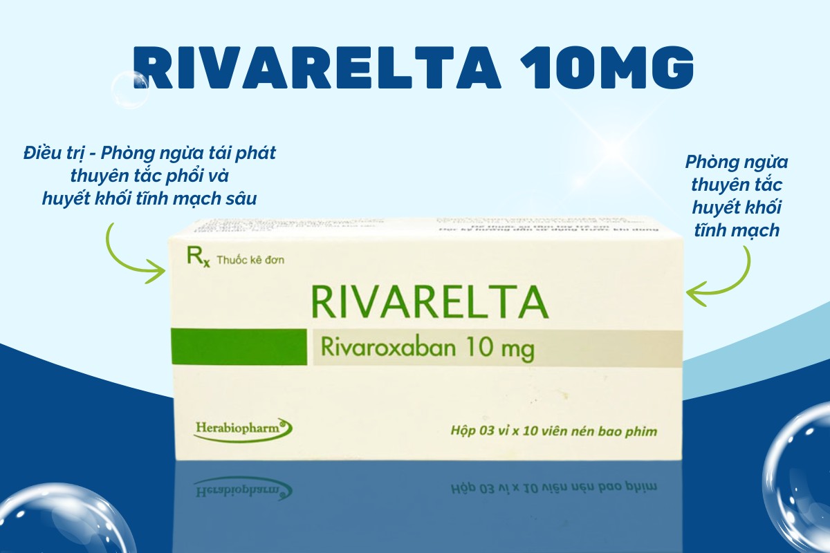 Chỉ định của thuốc Rivarelta 10mg