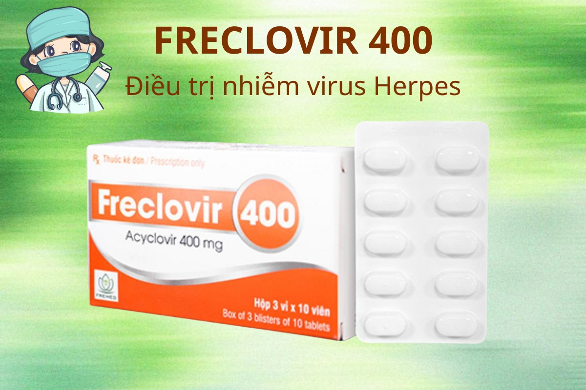 FRECLOVIR 400 điều trị nhiễm virus Herpes