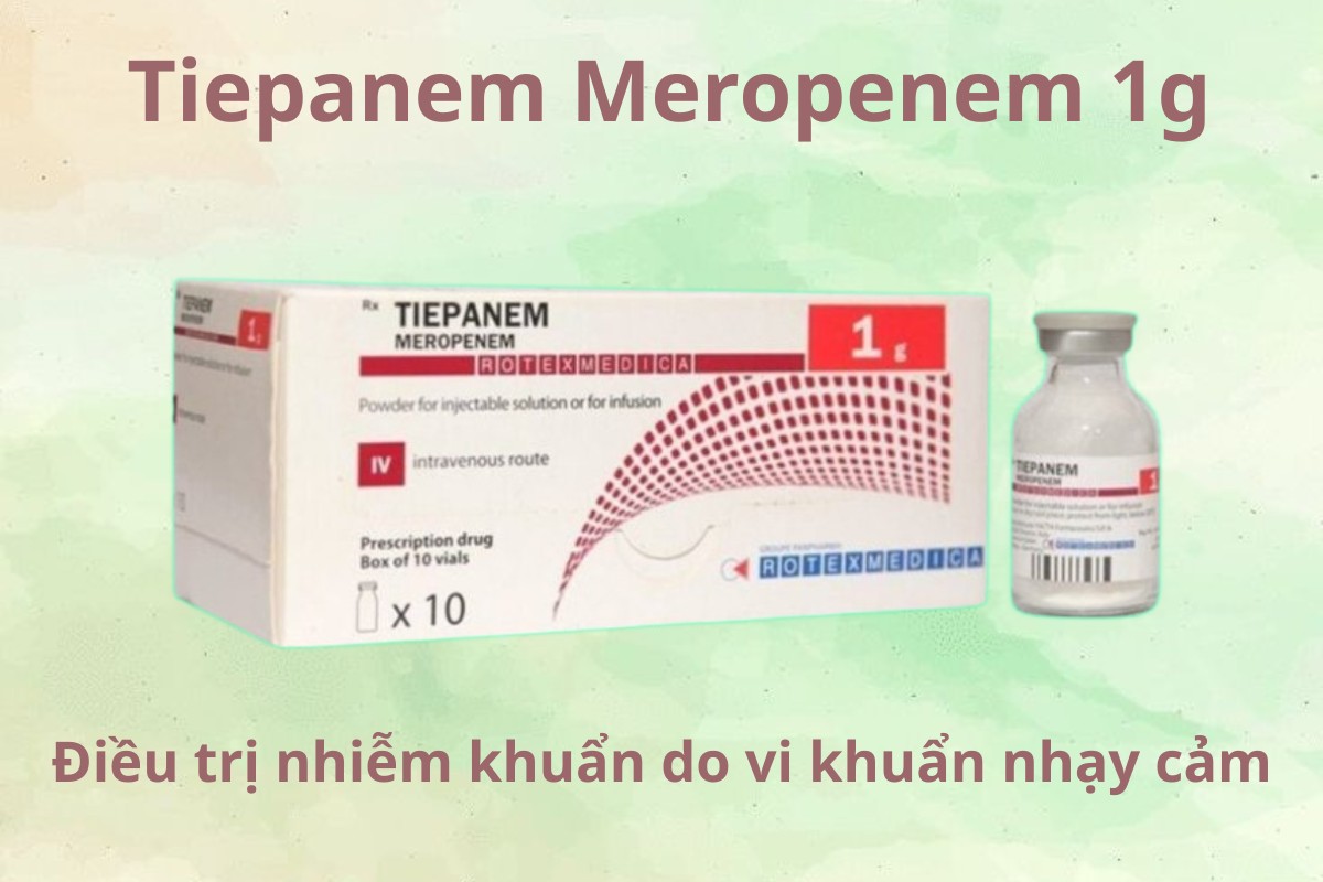 Tiepanem Meropenem 1g 8 Tiepanem Meropenem 1g điều trị nhiễm khuẩn