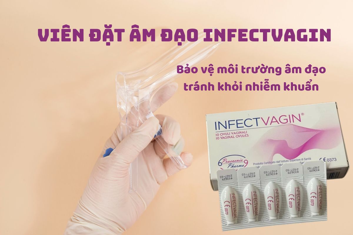 Viên đặt âm đạo Infectvagin