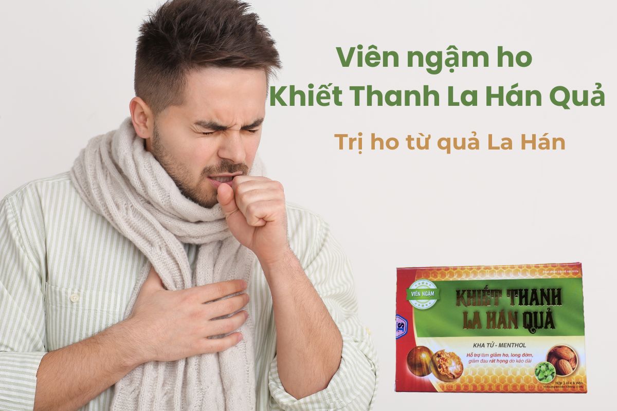 Viên ngậm ho Khiết Thanh La Hán Quả