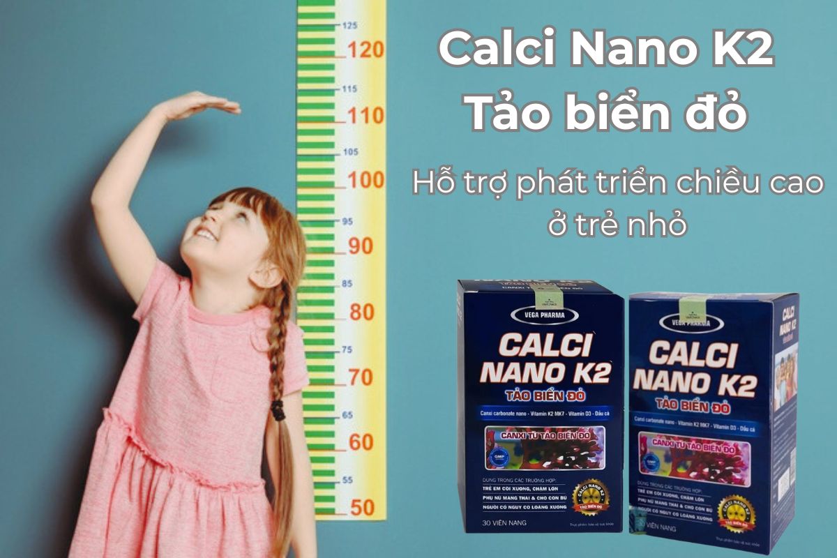 Calci Nano K2 Tảo biển đỏ hỗ trợ phát triển chiều cao